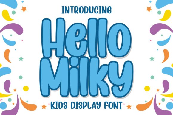 Hello Milky: A Friendly Display Font for Modern Campaigns